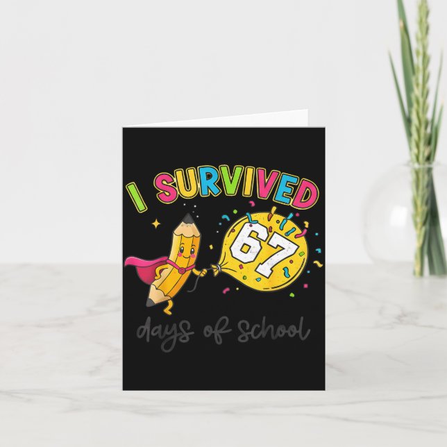 I Survived 67 Days Of School Six Seven 6 7 Teacher Card (Front)