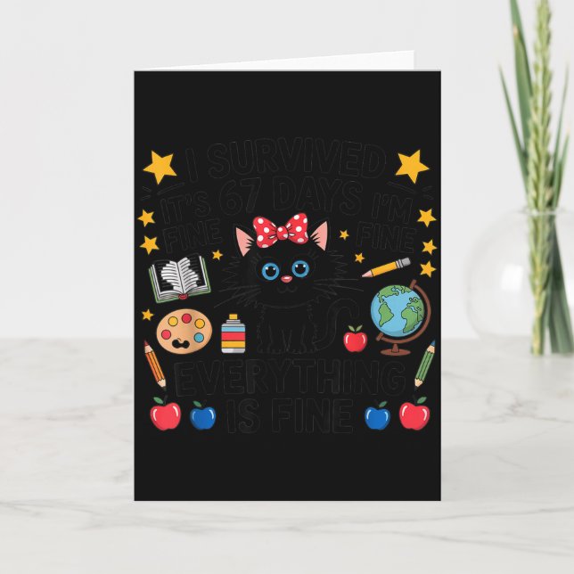 I Survived 67 Days Of School Six Seven 6 7 Teacher Card (Front)