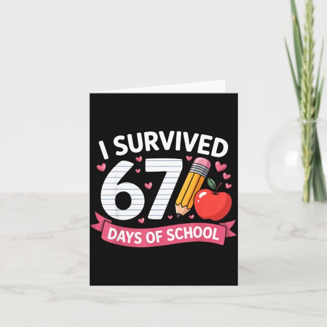 I Survived 67 Days Of School Six Seven 6 7 Teacher Card (Front)