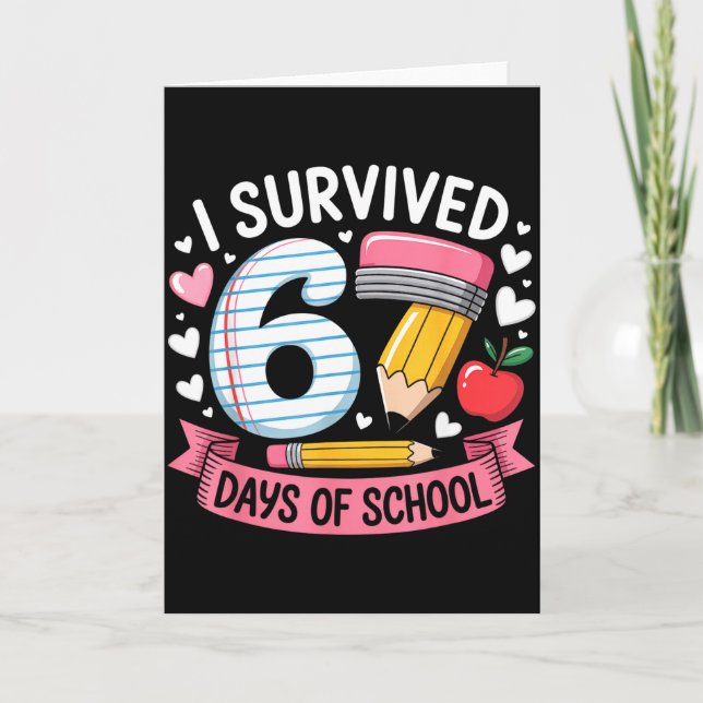 I Survived 67 Days Of School Six Seven 6 7 Teacher Card (Front)