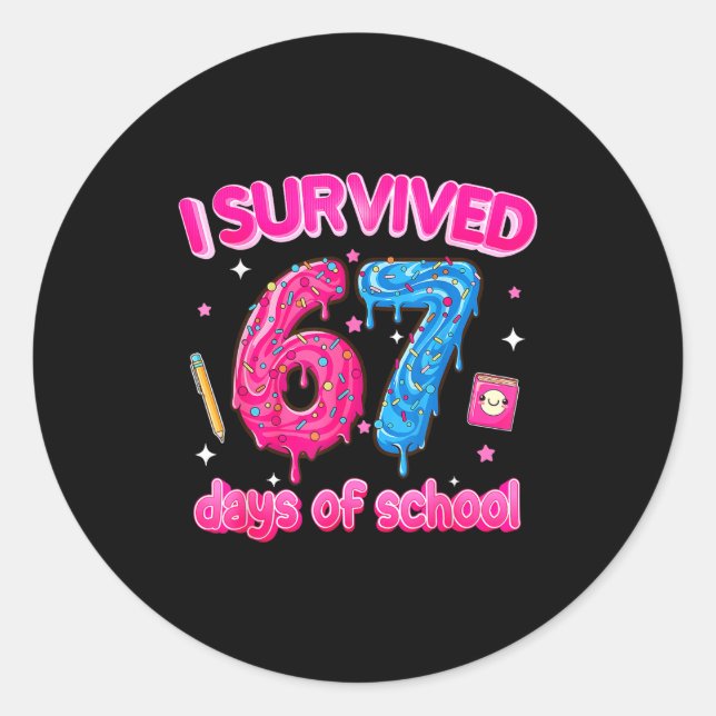 I Survived 67 Days Of School Six Seven 6 7 Teacher Classic Round Sticker (Front)