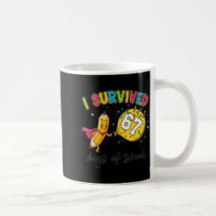 I Survived 67 Days Of School Six Seven 6 7 Teacher Coffee Mug