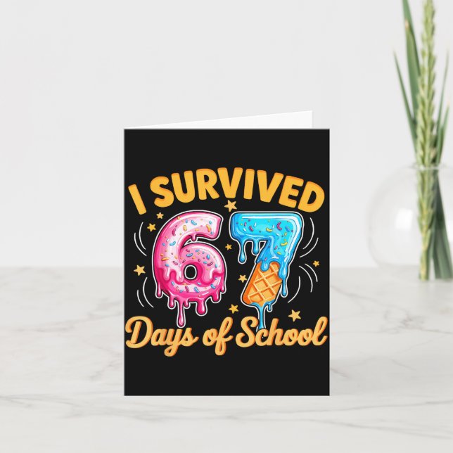 I Survived 67 Days Of School Six Seven Ice Cream T Card (Front)