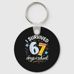 I Survived 67 Days Of School Six Seven Key Ring