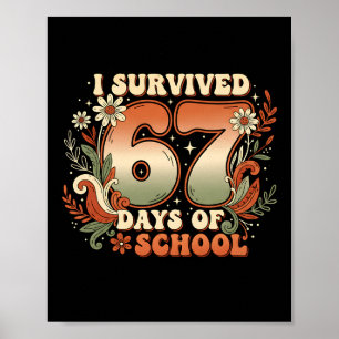 I Survived 67 Days Of School Six Seven Meme Boho F Poster