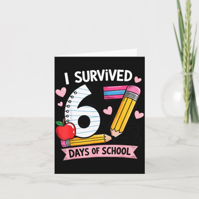 I Survived 67 Days Of School Six Seven Meme  Card (Front)