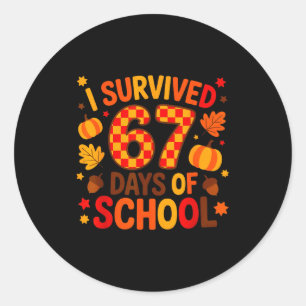 I Survived 67 Days Of School Six Seven Meme Fall T Classic Round Sticker