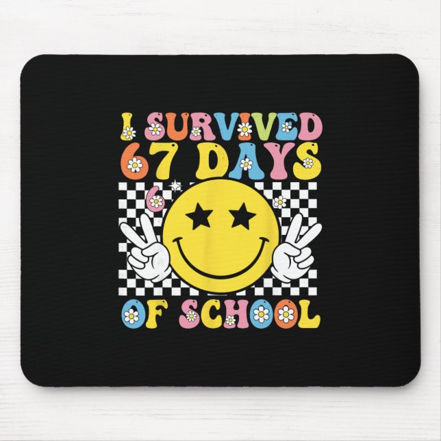 I Survived 67 Days Of School Six Seven Meme For Me Mouse Mat (Front)