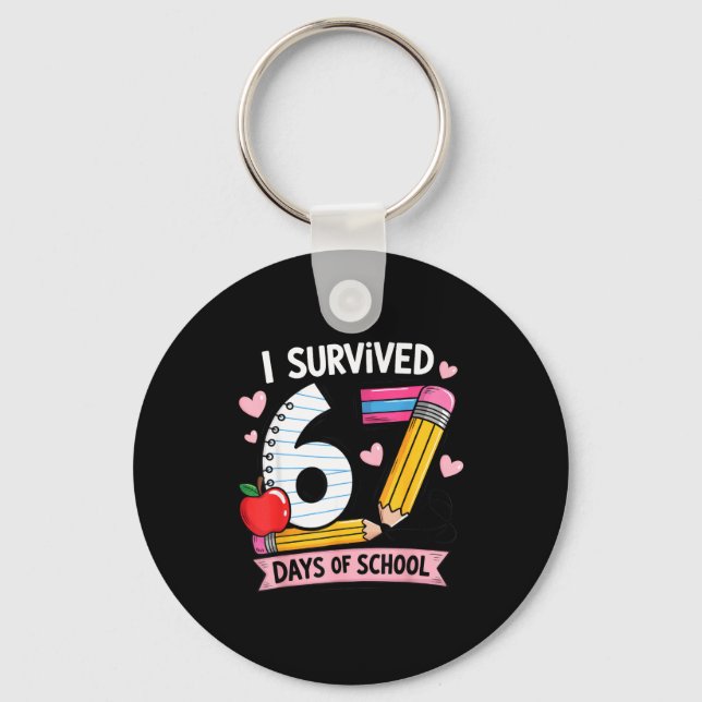 I Survived 67 Days Of School Six Seven Meme  Key Ring (Front)