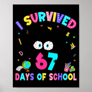 I Survived 67 Days Of School Six Seven Meme Slang  Poster