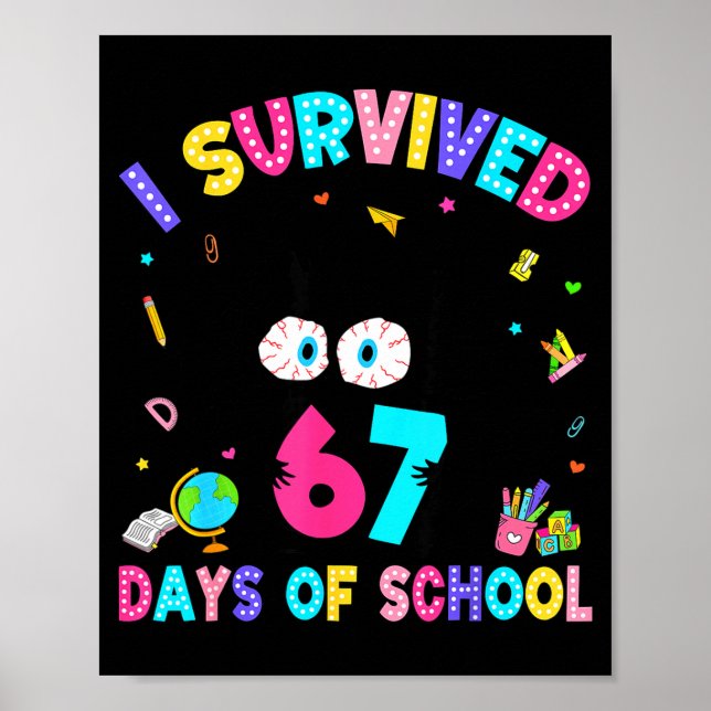 I Survived 67 Days Of School Six Seven Meme Slang  Poster (Front)