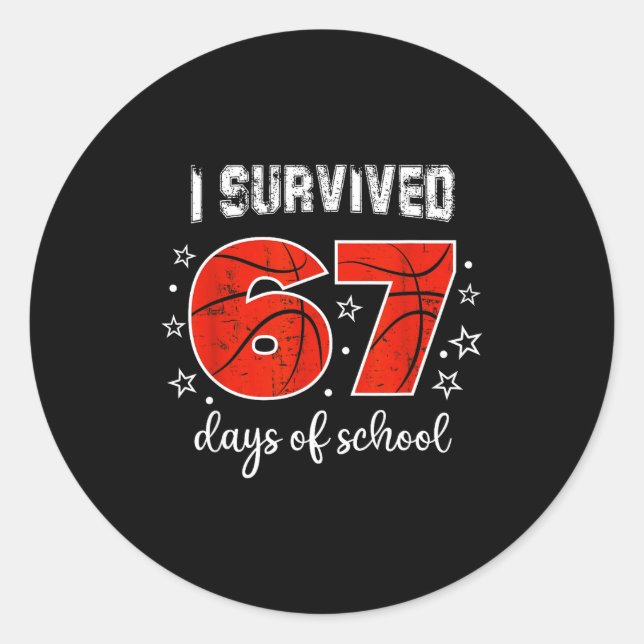 I Survived 67 Days Of School Six Seven Meme Studen Classic Round Sticker (Front)
