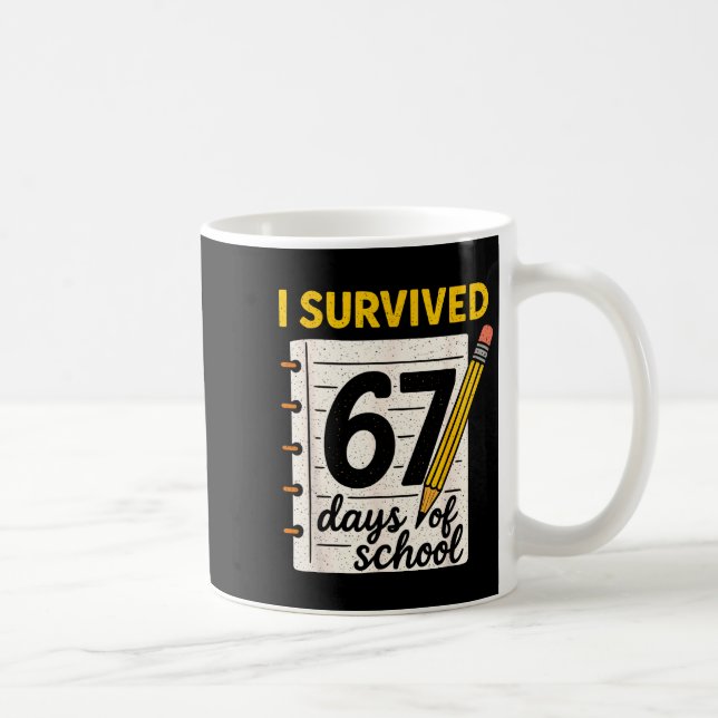 I Survived 67 Days Of School Six Seven Meme Studen Coffee Mug (Right)
