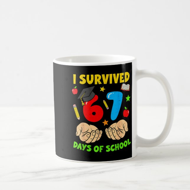 I Survived 67 Days Of School Six Seven Meme Studen Coffee Mug (Right)
