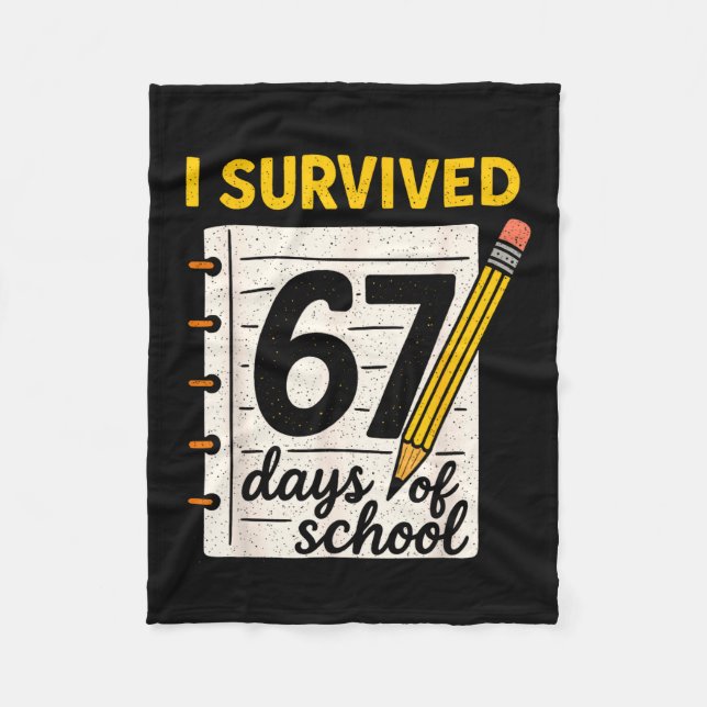 I Survived 67 Days Of School Six Seven Meme Studen Fleece Blanket (Front)