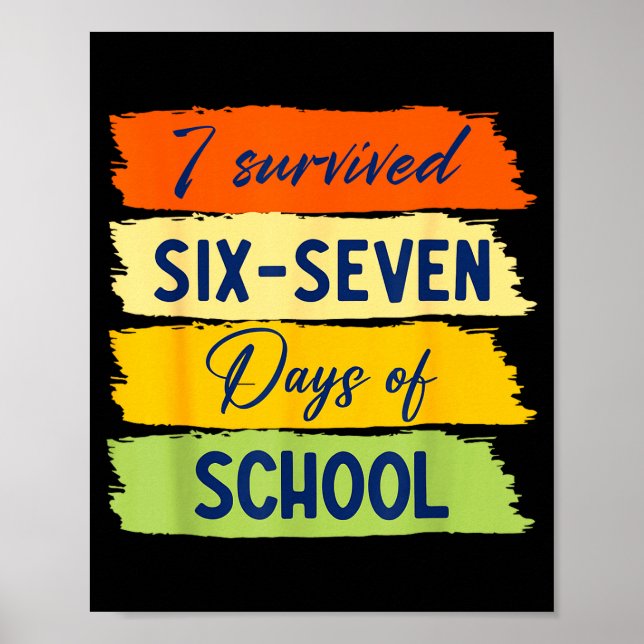 I Survived 67 Days Of School Six Seven Meme Studen Poster (Front)