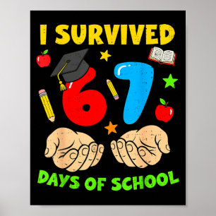 I Survived 67 Days Of School Six Seven Meme Studen Poster