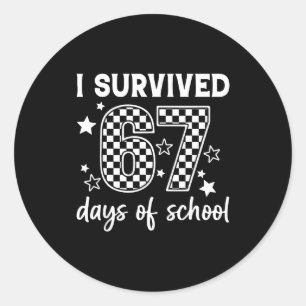 I Survived 67 Days Of School Six Seven Meme Teache Classic Round Sticker
