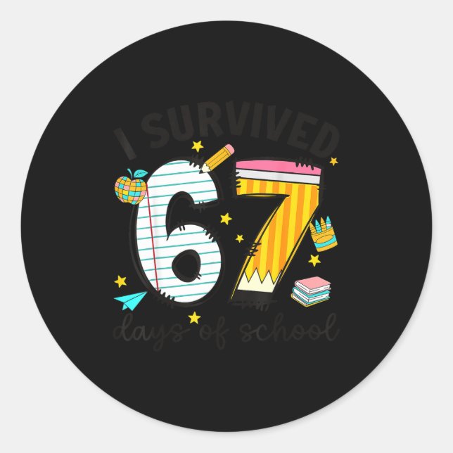 I Survived 67 Days Of School Six Seven Meme Teache Classic Round Sticker (Front)