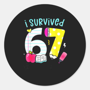 I Survived 67 Days Of School Six Seven Meme Teache Classic Round Sticker