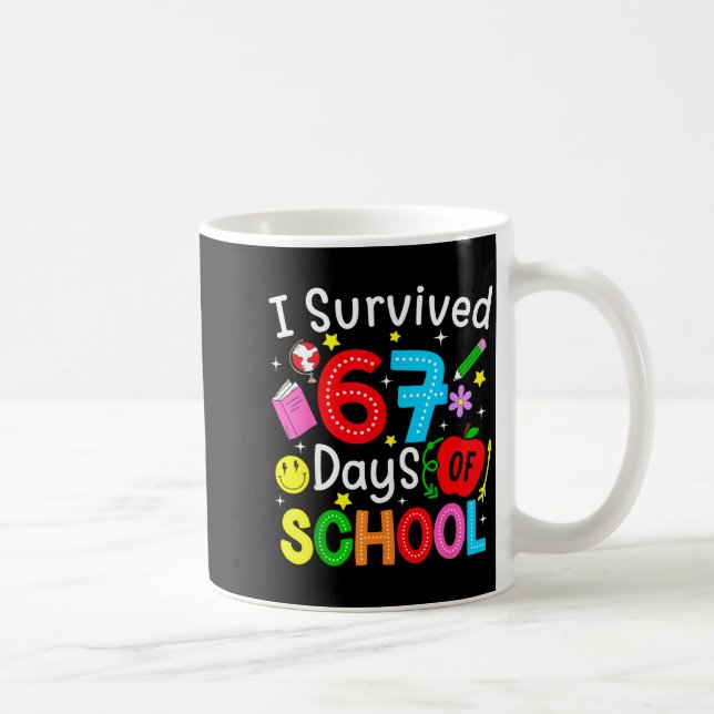 I Survived 67 Days Of School Six Seven Meme Teache Coffee Mug (Right)