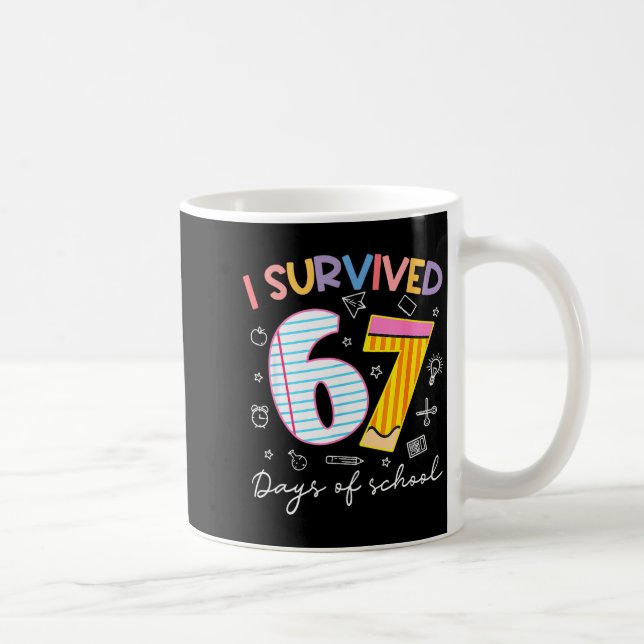 I Survived 67 Days Of School Six Seven Meme Teache Coffee Mug (Right)