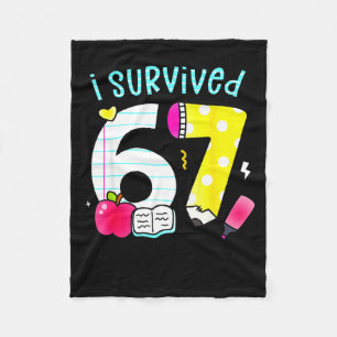 I Survived 67 Days Of School Six Seven Meme Teache Fleece Blanket