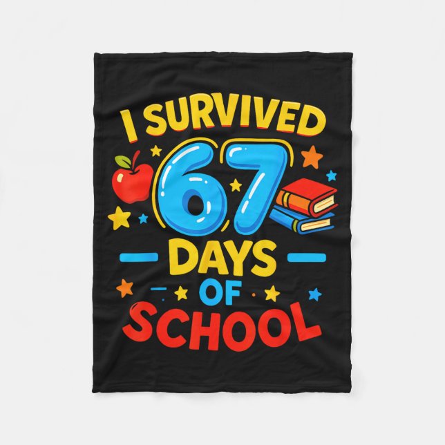 I Survived 67 Days Of School Six Seven Meme Teache Fleece Blanket (Front)
