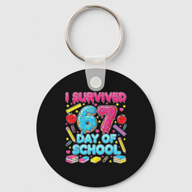 I Survived 67 Days Of School Six Seven Meme Teache Key Ring (Front)