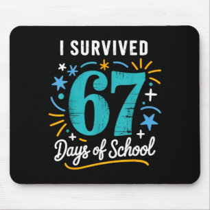I Survived 67 Days Of School Six Seven Mouse Mat