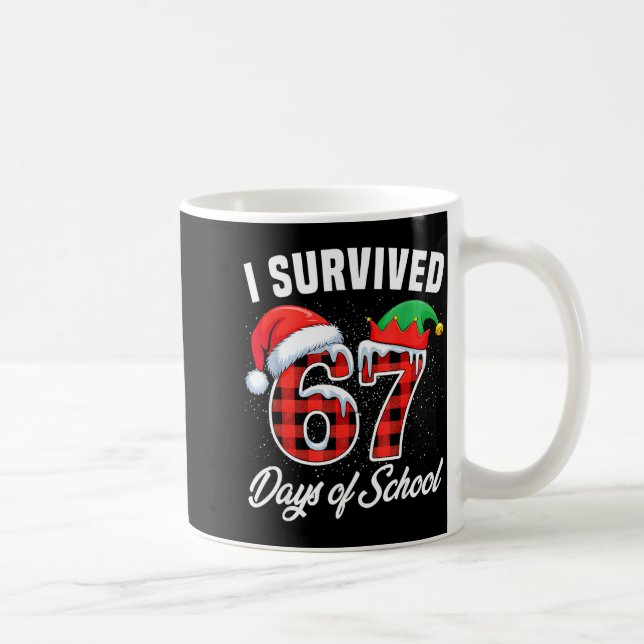 I Survived 67 Days Of School Six Seven Teacher Stu Coffee Mug (Right)