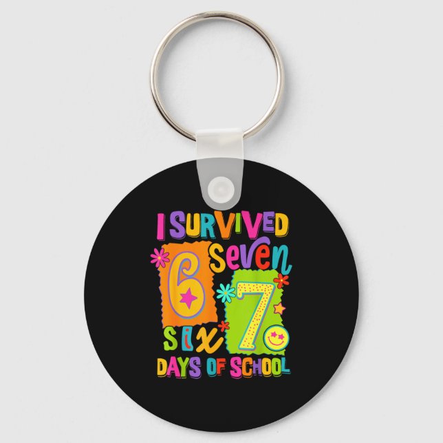 I Survived 67 Days Of School Six Seven Teachers St Key Ring (Front)
