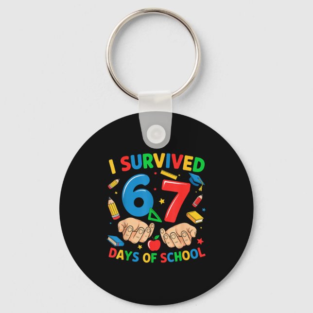 I Survived 67 Days Of School Six Seven Teachers St Key Ring (Front)