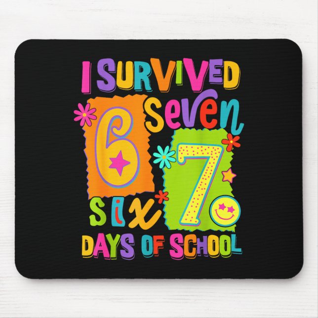 I Survived 67 Days Of School Six Seven Teachers St Mouse Mat (Front)