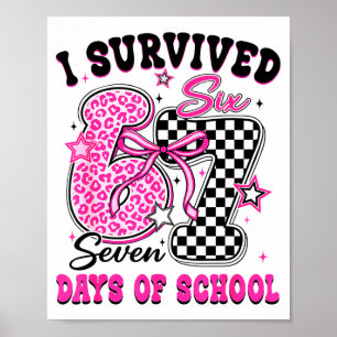 I Survived 67 Days Of School Six Seven Teachers St Poster