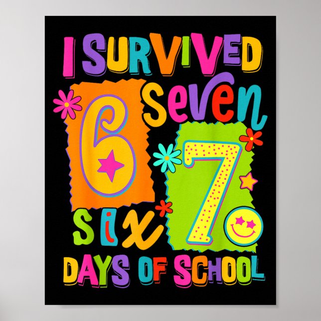 I Survived 67 Days Of School Six Seven Teachers St Poster (Front)