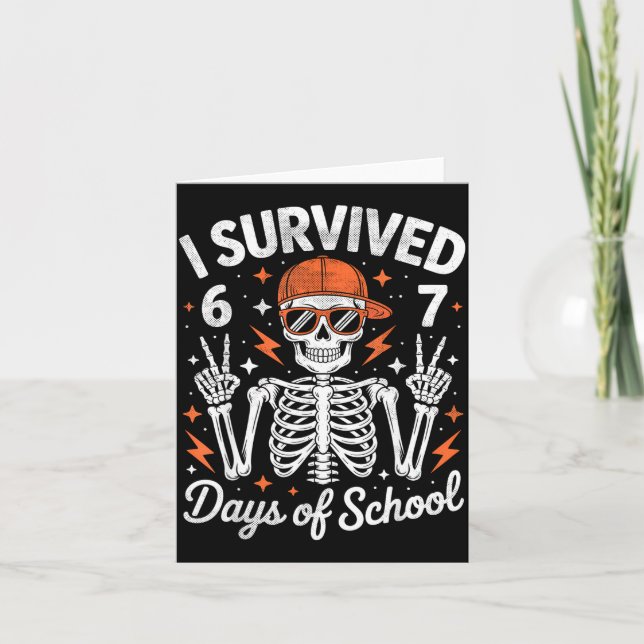 I Survived 67 Days Of School Skeleton Six Seven 6- Card (Front)