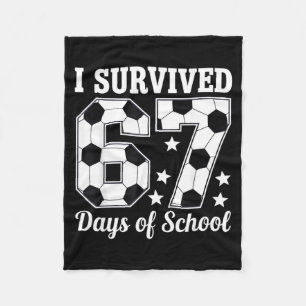 I Survived 67 Days Of School Soccer Style Teacher  Fleece Blanket