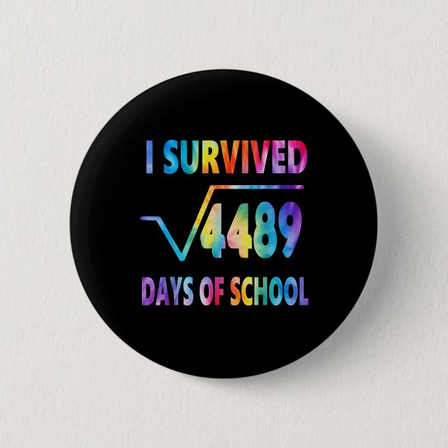 I Survived 67 Days Of School Square Root 4489 Math 6 Cm Round Badge (Front)