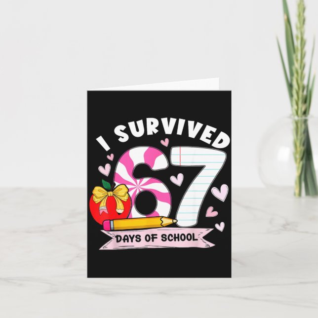 I Survived 67 Days Of School Student Humor Design  Card (Front)