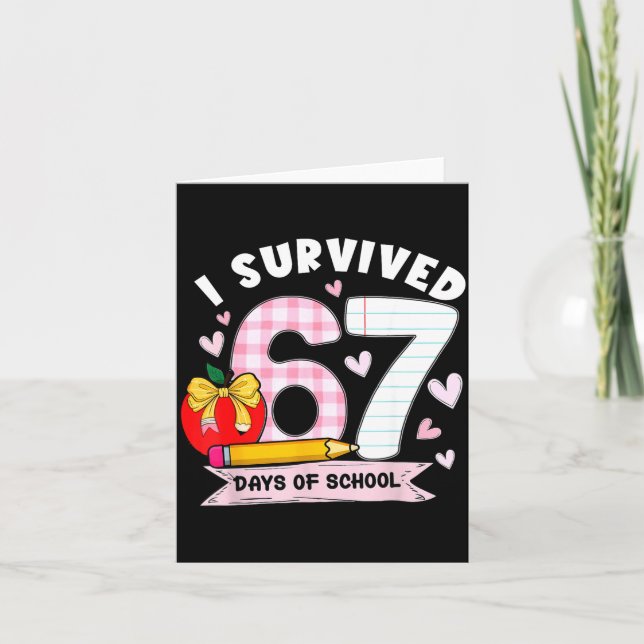 I Survived 67 Days Of School Student Humor Design  Card (Front)