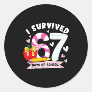 I Survived 67 Days Of School Student Humor Design Classic Round Sticker