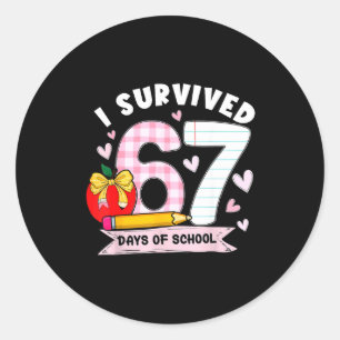 I Survived 67 Days Of School Student Humor Design Classic Round Sticker