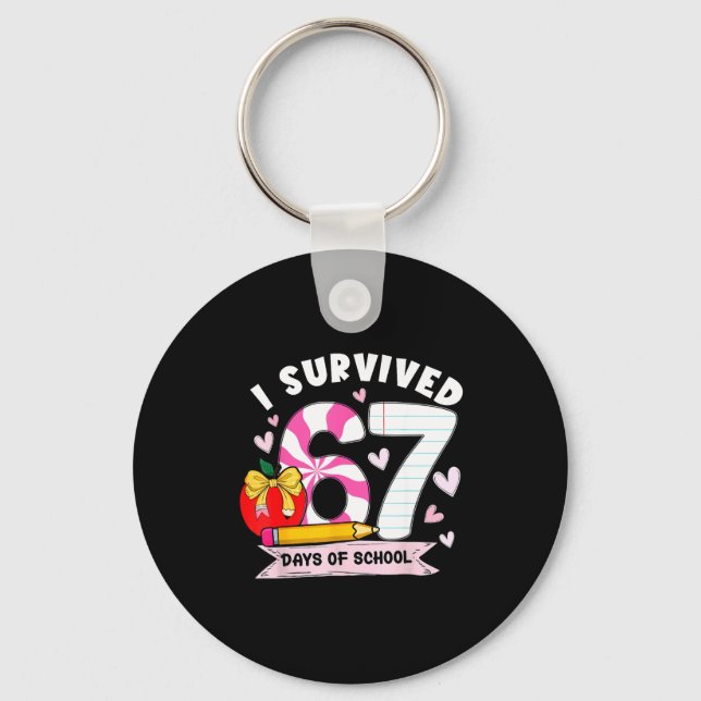 I Survived 67 Days Of School Student Humor Design  Key Ring (Front)