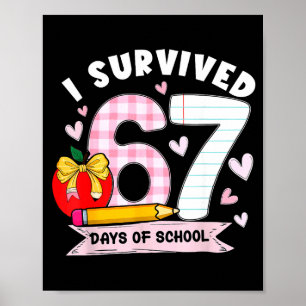 I Survived 67 Days Of School Student Humor Design  Poster