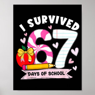 I Survived 67 Days Of School Student Humor Design  Poster