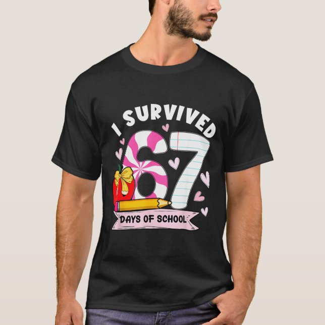 I Survived 67 Days Of School Student Humor Design  T-Shirt (Front)