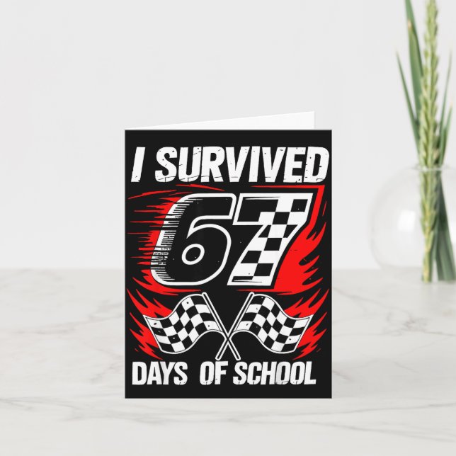 I Survived 67 Days Of School Students Teachers 100 Card (Front)