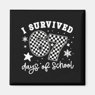 I Survived 67 Days Of School Students Teachers 100 Magnet