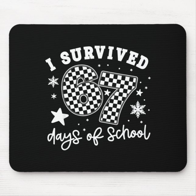 I Survived 67 Days Of School Students Teachers 100 Mouse Mat (Front)